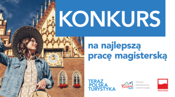 Konkurs na najlepszą pracę magisterską "Teraz polska turystyka"